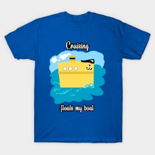 Float my boat design T-Shirt